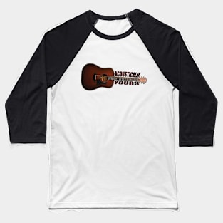 Acoustically Yours Baseball T-Shirt